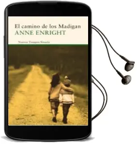 Descargar AudioLibro El Camino de los Madigan de Anne Enright año 2016
