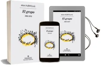 Descargar AudioLibro El Grupo 1964-1974 de Ana Puertolas año 2016
