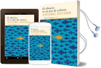 Descargar AudioLibro El Silencio es un pez de Colores de Annabel Pitcher año 2016