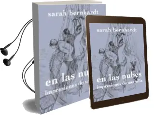 Descargar AudioLibro Entre las Nubes de Sarah Bernhardt año 2016