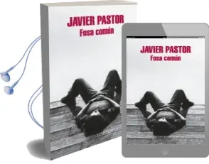 Descargar AudioLibro Fosa Comun de Javier Pastor año 2016