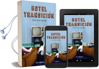 Descargar AudioLibro Hotel Transición (Xvii Premio de Novela Fernando Quiñones) de Jesus Ruiz Mantilla año 2016