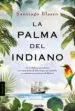 AudioLibro La Palma del Indiano de Santiago Blasco
