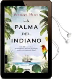 Descargar AudioLibro La Palma del Indiano de Santiago Blasco año 2016