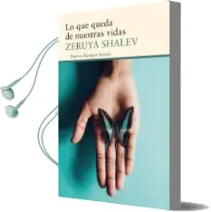 Descargar AudioLibro Lo que Queda de Nuestras Vidas de Zeruya Shalev año 2016