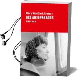 Descargar AudioLibro Los Antepasados de Mary Ann Clark Bremer año 2016