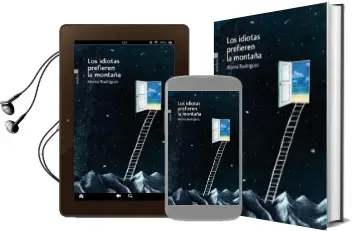 Descargar AudioLibro Los Idiotas Prefieren la Montaña de Aloma Rodriguez Gascon año 2016