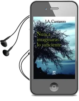 Descargar AudioLibro Nunca Imaginarás lo Suficiente de J. A. Cantarero año 2016