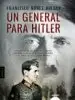 AudioLibro Un General para Hitler de Francisco Nuñez Roldan