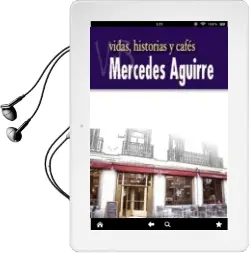 Descargar AudioLibro Vidas, Historias y Cafés de Mercedes Aguirre Castro año 2016