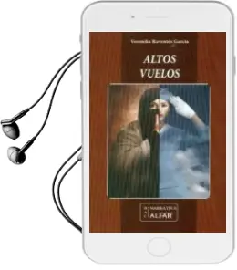 Descargar AudioLibro Altos Vuelos de Veronika Raventos Garcia año 2016