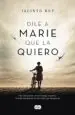 AudioLibro Dile a Marie que la Quiero de Jacinto Rey