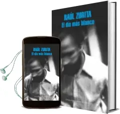 Descargar AudioLibro El dia mas Blanco (Mapa de las Lenguas) de Raul Zurita año 2016