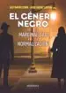 AudioLibro El Genero Negro de la Marginalidad a la Normalizacion de Alex Martin Escriba