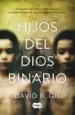 AudioLibro Hijos del Dios Binario de David B. Gil