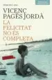 AudioLibro La Felicitat no és Completa de Vicenç Pages Jorda