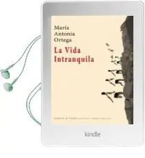 Descargar AudioLibro La Vida Intranquila de Maria Antonia Ortega año 2016