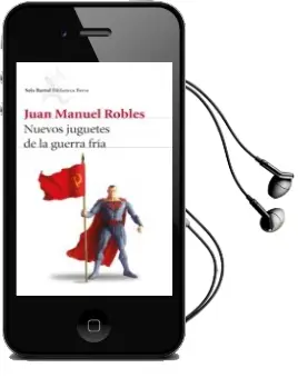Descargar AudioLibro Nuevos Juguetes de la Guerra Fria de Juan Manuel Robles año 2016