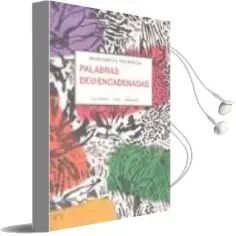 Descargar AudioLibro Palabras Desencadenadas de Margarita Valencia año 2016
