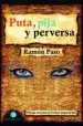 AudioLibro Puta, Pija y Perversa de Ramon Paso