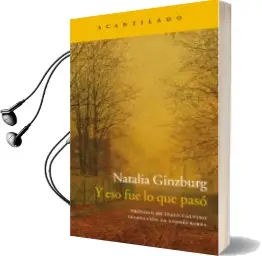 Descargar AudioLibro Y eso fue lo que Pasó de Natalia Ginzburg año 2016