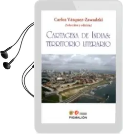 Descargar AudioLibro Cartagena de Indias: Territorio Literario de Carlos Vasquez Zawadzki año 2016