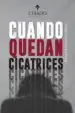 AudioLibro Cuando Quedan Cicatrices de Esequiel Guerrero Marte