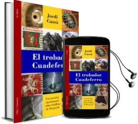 Descargar AudioLibro El Trobador Cuadeferro de Jordi Cussa año 2016
