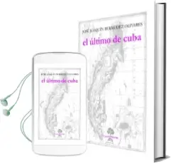Descargar AudioLibro El Ultimo de Cuba de J. J. Bermudez Olivares año 2016