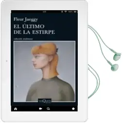 Descargar AudioLibro El Ultimo de la Estirpe de Fleur Jaeggy año 2016