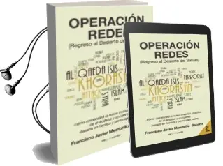 Descargar AudioLibro (I.B.D.) Operacion Redes (Regreso al Desierto del Sahara) de Francisco Javier Membrillo Becerra año 2016