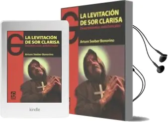 Descargar AudioLibro La Levitacion de sor Clarisa de Arturo Seeber Bonorino año 2016