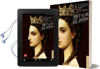 Descargar AudioLibro Noticias del Imperio de Fernando Del Paso año 2016