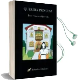 Descargar AudioLibro Querida Princesa de Juan Francisco Quevedo año 2016
