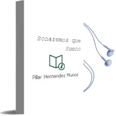 Descargar AudioLibro Soñaremos que Sueño de Pilar Hernandez Muñoz año 2016