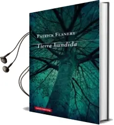 Descargar AudioLibro Tierra Hundida de Patrick Flanery año 2016