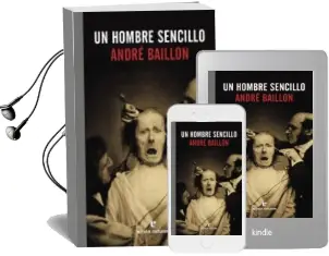 Descargar AudioLibro Un Hombre Sencillo de Andre Baillon año 2016