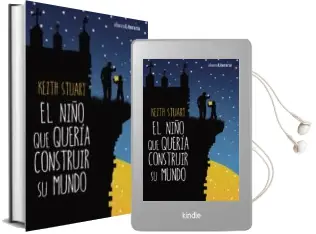 Descargar AudioLibro El Niño que Queria Construir su Mundo de Stuart Keith año 2017