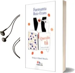 Descargar AudioLibro Querido tú de Fuensanta Ruiz Erans año 2017