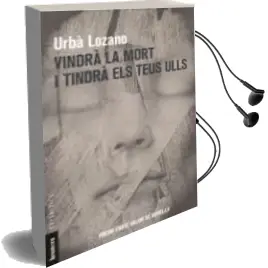 Descargar AudioLibro Vindrá la Mort i Tindrá els Teus Ulls de Urba Lozano año 2017