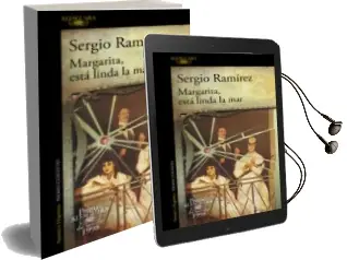 Descargar AudioLibro Margarita, Esta Linda la mar (Premio Alfaguara de Novela 1998) de Sergio Ramirez año 2017