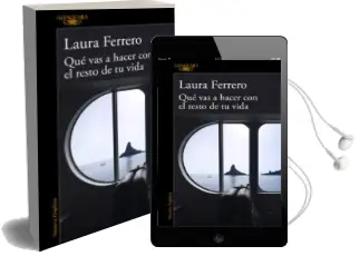 Descargar AudioLibro Que vas a Hacer con el Resto de tu Vida de Laura Ferrero año 2017
