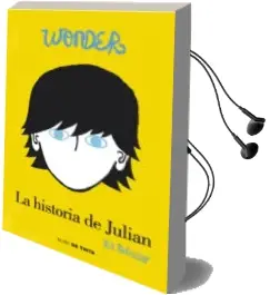 Descargar AudioLibro Wonder. la Historia de Julian de R.J. Palacio año 2017