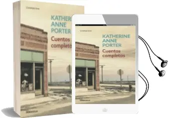 Descargar AudioLibro Cuentos Completos de Katherine Anne Porter año 2017