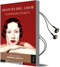 Descargar AudioLibro Despues del Amor (Xxii Premio de Novela Fernando Lara) de Sonsoles Onega año 2017