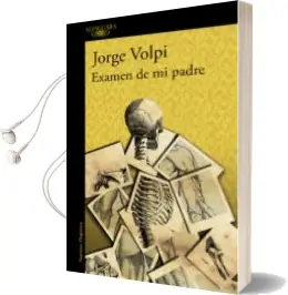 Descargar AudioLibro Examen de mi Padre (Mapa de las Lenguas) de Jorge Volpi año 2017
