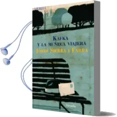 Descargar AudioLibro Kafka y la Muñeca Viajera de Jordi Sierra I Fabra año 2017