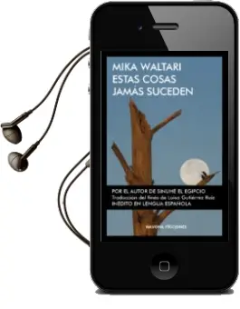 Descargar AudioLibro Estas Cosas Jamas Suceden de Mika Waltari año 2017