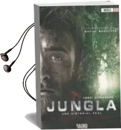 Descargar AudioLibro Jungla: Una Historia Real de Yossi Ghinsberg año 2017