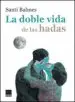 AudioLibro La Doble Vida de las Hadas (Rustica) de Santi Balmes